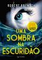 [Detective Erika Foster 02] • Uma Sombra Na Escuridão